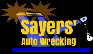 sayers auto wrecking  When you are in need of a tow or used vehicle parts there is only one place to call, Sayers' Auto Wrecking